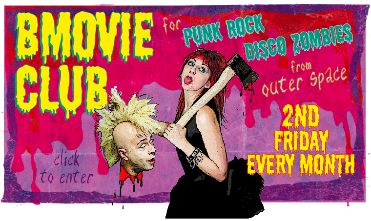 Weclome to the B-Movie Club web site, please click on the graphic to enter
